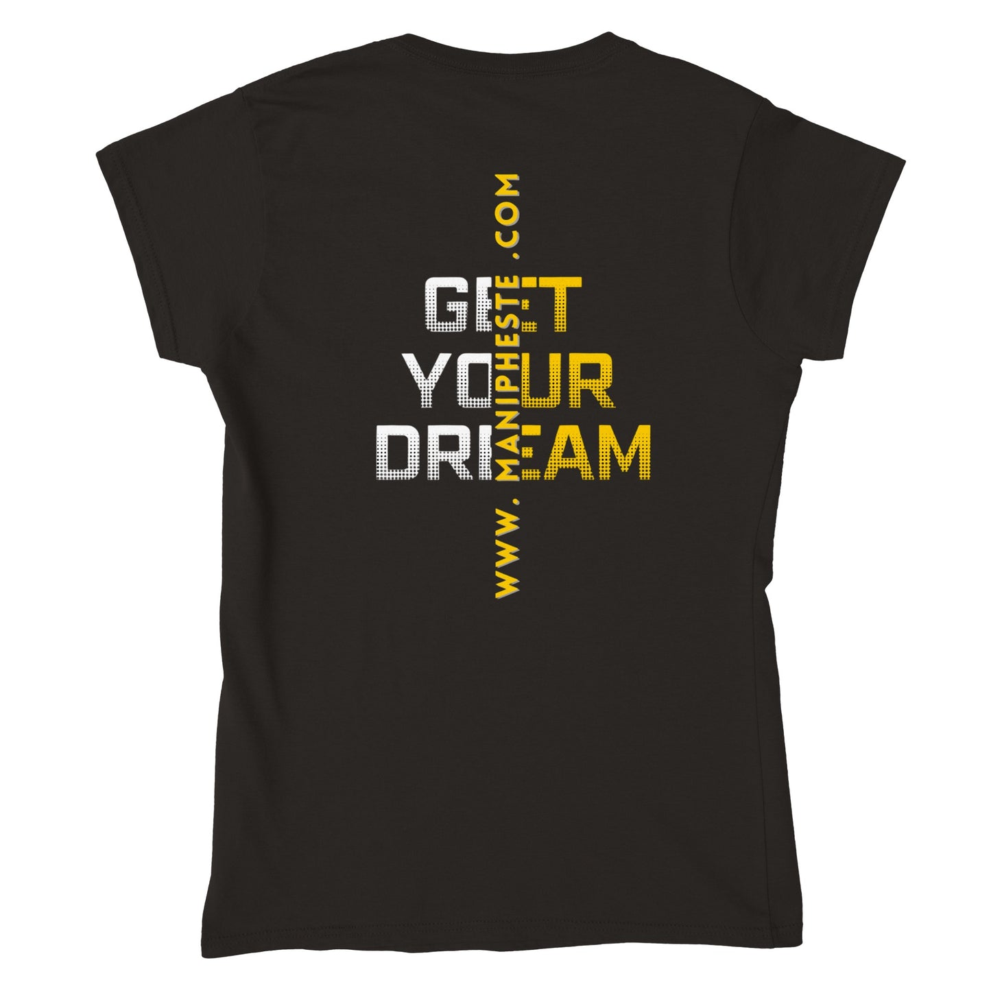 Get Your Dream - Manipheste T-Shirt (Womens)